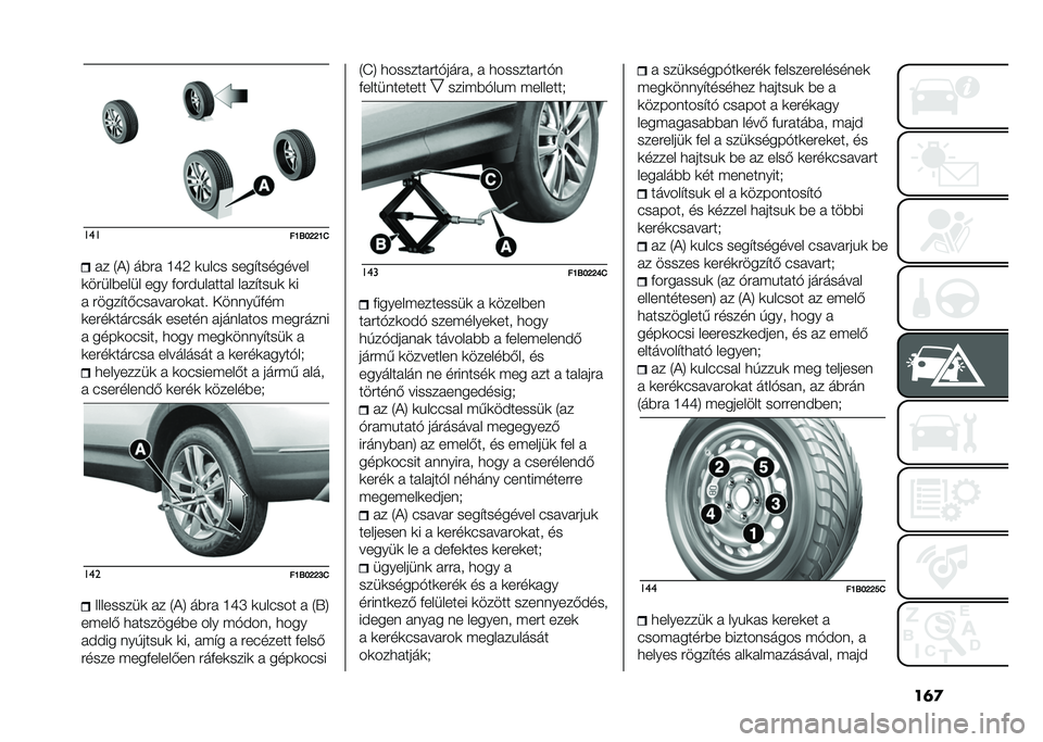 FIAT 500X 2021  Kezelési és karbantartási útmutató (in Hungarian) ��	�
���
��N�=��K�K�N�1�� �2�+�6 ��%�� �J�Q�7 �
���#� ����"��������
�
�����%���� ��� �&���$������� ����"����
 �
�
� �����"��*�#�������
�