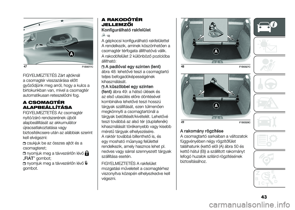 FIAT 500X 2021  Kezelési és karbantartási útmutató (in Hungarian) ����
��N�=���O�O�1
��;��C��D�=��E�F��F�G�H �E��� ����!�
�	��
� �#�������� ������������ ���*��
���*��*�$���	�
 ��� ����!��
 ���� � �
���#