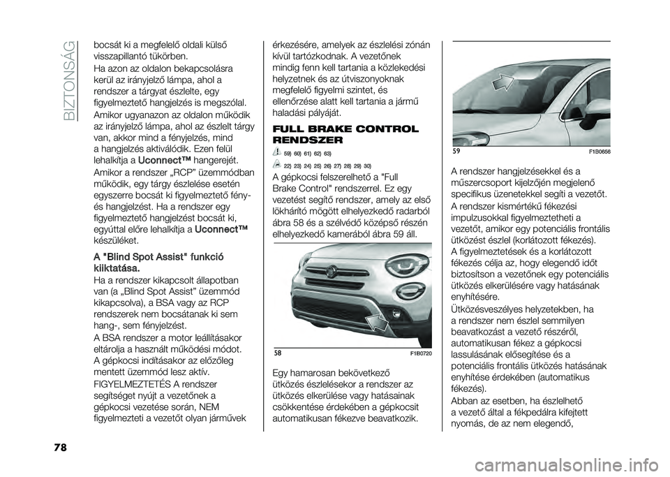 FIAT 500X 2021  Kezelési és karbantartási útmutató (in Hungarian) ��R�;�E�F�4�5�H�N�
�
� �%��#��� �
� � ����&�����* ���$��� �
����*
������������	��! ���
���%��	�
�A� ����	 �� ���$����	 �%��
���#�������
�
