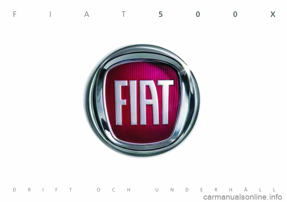 FIAT 500X 2020  Drift- och underhållshandbok (in Swedish) DRIFT OCH UNDERHÅLL
FIAT500X  