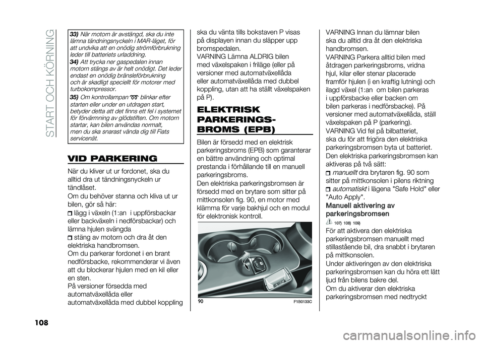 FIAT 500X 2020  Drift- och underhållshandbok (in Swedish) ��$�)�4�-�)��.�@�<��;�D�-�/�%�/�
��� ���
�/�� ���	��� �� ����	����� ��� ��
 ���	�
����� �	�����������
���� � ��4�-�(�����	� ��� ��	�	 �
