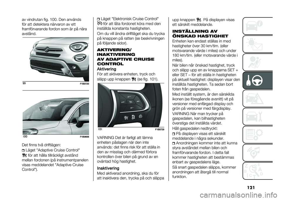 FIAT 500X 2020  Drift- och underhållshandbok (in Swedish) ����� ������
�	�� ���� �>�!�!� �9�� �������
��� ��	�	 ���	���	��� �������� �� ��	�	
�������������� ������ ��� �� �� ����
