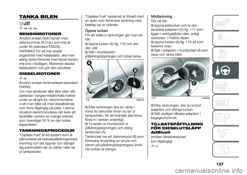 FIAT 500X 2020  Drift- och underhållshandbok (in Swedish) ���
��
���
 �����
�>�<�C�5 �>�<�?�5 �>�<�A�5
����
���������
�4����� ������	 ������ ������ ���
���	����
���� �,�-��.��/��0 ��� ���	� ��