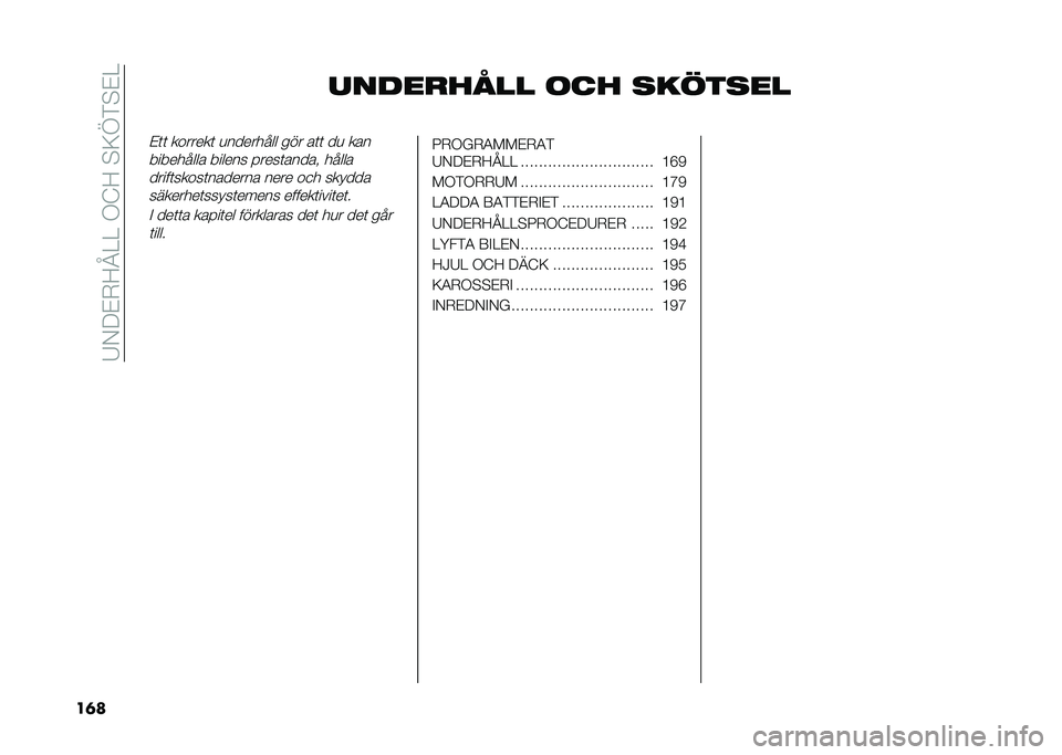FIAT 500X 2020  Drift- och underhållshandbok (in Swedish) ��7�/�9�&�-�<�R�=�=��.�@�<��$�;�D�)�$�&�=
��	� ��������� ��� �
����
��
�&�	�	 �������	 �
�������� ��� ��	�	 ��
 ���
��������� ������ ����