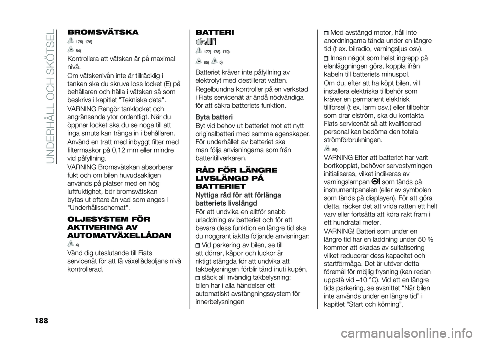 FIAT 500X 2020  Drift- och underhållshandbok (in Swedish) ��7�/�9�&�-�<�R�=�=��.�@�<��$�;�D�)�$�&�=
��� �����
��	��
��
�>�?��5 �>�?�C�5
�A�D�5
�;���	������� ��	�	 ���	���� �� �� ���#����
�����
�.� ���	����