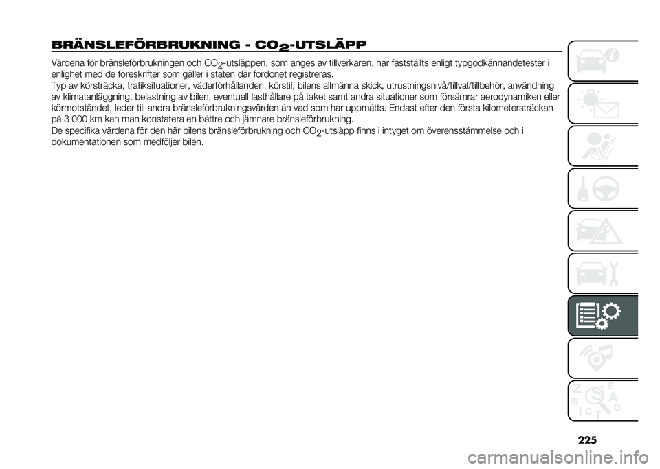 FIAT 500X 2020  Drift- och underhållshandbok (in Swedish) ���
���	��
������������� � ��
�I����
��	�� ������� ��� �������������
������� ��
� �@�.
�2�(�
�	�������� ��� ����� �� �	��