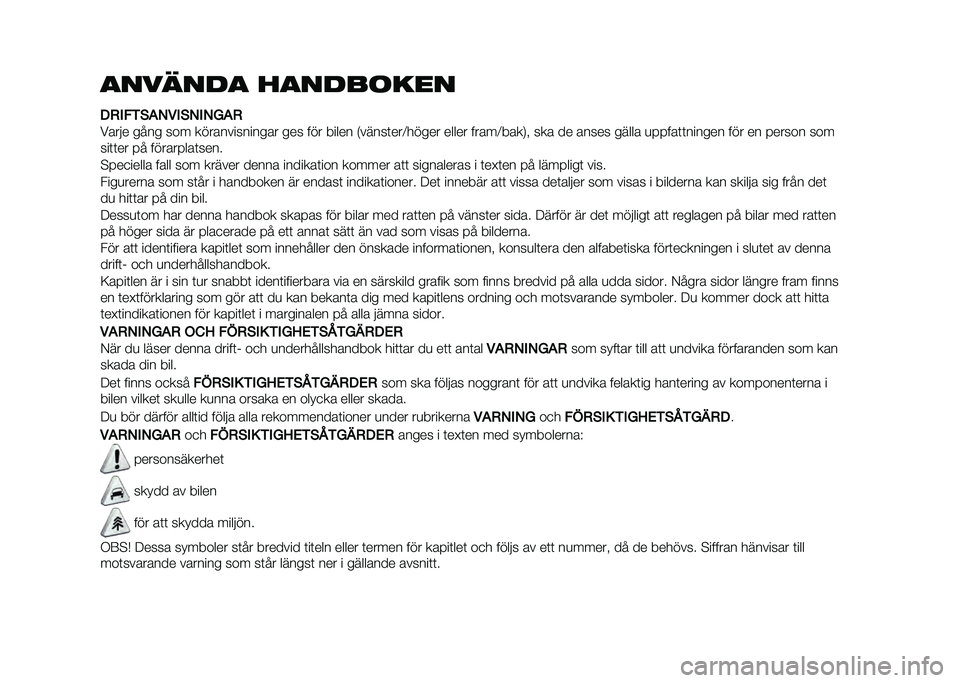 FIAT 500X 2020  Drift- och underhållshandbok (in Swedish) �
���	���
 ��
�������
��,����(�)�.�+��(�.��.�1�)�,
����� ���� ��� �������������� ��� ��� ����� �,�����	���:����� ����� �����: