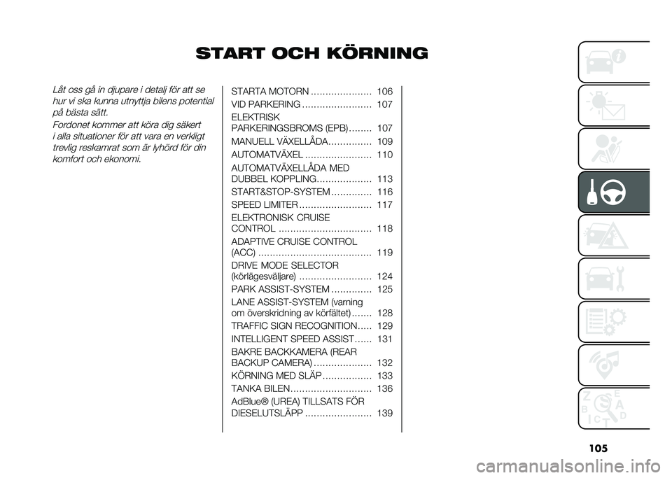 FIAT 500X 2021  Drift- och underhållshandbok (in Swedish) ���
�
��
�� ��� ��������=��	 ��� �� �� ���
���� � ���	��� ��� ��	�	 ��
��
� �� ��� ��
��� �
�	���	�	�� ������ ���	���	���
�� ��