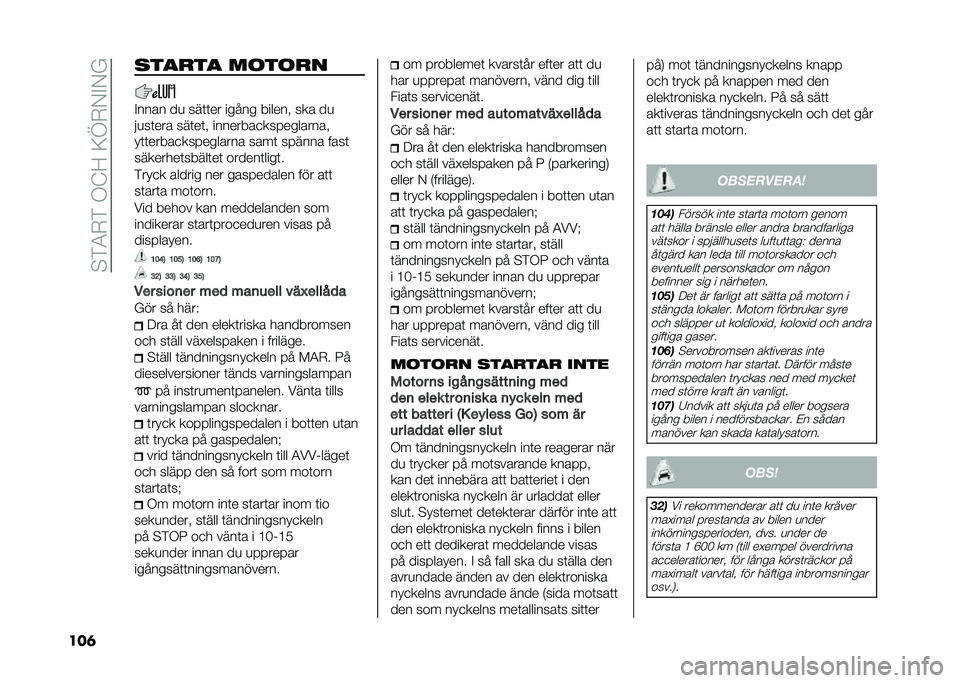 FIAT 500X 2021  Drift- och underhållshandbok (in Swedish) ��$�)�4�-�)��.�@�<��;�D�-�/�%�/�
���	 �
��
���
 ������
�%���� ��
 ���	�	�� ����� ������ ��� ��

��
��	��� ���	��	� ��������
�����������