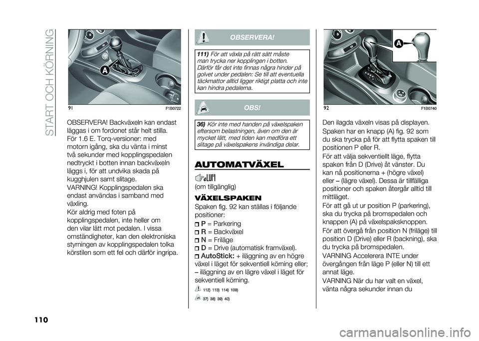 FIAT 500X 2021  Drift- och underhållshandbok (in Swedish) ��$�)�4�-�)��.�@�<��;�D�-�/�%�/�
��� �
�
��>���?�;�;
�.�8�$�&�-��&�-�4�* �8��
����#��� ��� ������	
������ � �� ��������	 ��	�� ����	 ��	�����
��