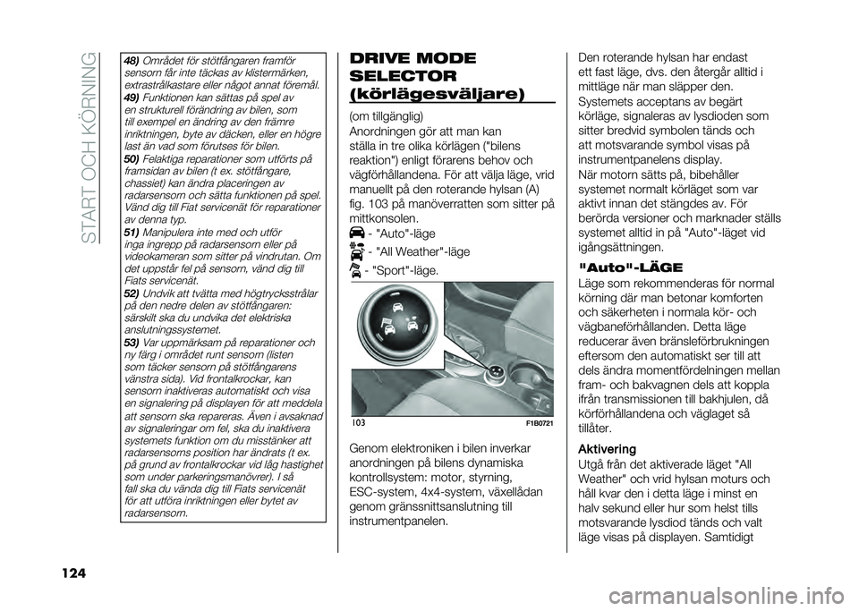 FIAT 500X 2021  Drift- och underhållshandbok (in Swedish) ��$�)�4�-�)��.�@�<��;�D�-�/�%�/�
��� �� �
�.������	 ��� ��	��	�������� �������
������� ��� ���	� �	��
��� �� �����	��������� ��#�	��