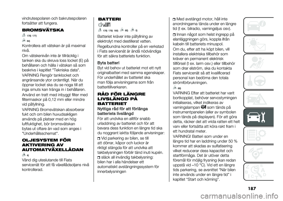 FIAT 500X 2021  Drift- och underhållshandbok (in Swedish) ���
�����
��	��
��
�>�?�C�5 �>�?�?�5
�A�D�5
�;���	������� ��	�	 ���	���� �� �� ���#����
�����
�.� ���	�������� ���	� �� �	������
���� 