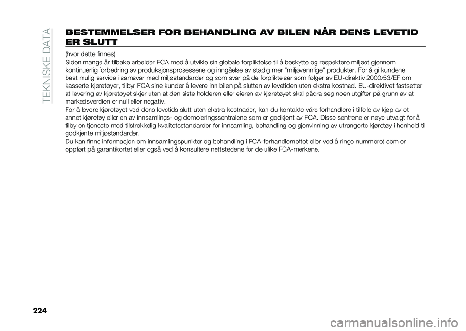 FIAT 500X 2020  Drift- og vedlikeholdshåndbok (in Norwegian) ��<�%�;��$�3�;�%��!�4�<�4
�������
�������� ��� ���������� �� ����� ��� ���� �����
��
�� ���	�
�

�)���� �
�
���
 �����
��,
�3��
�
� �