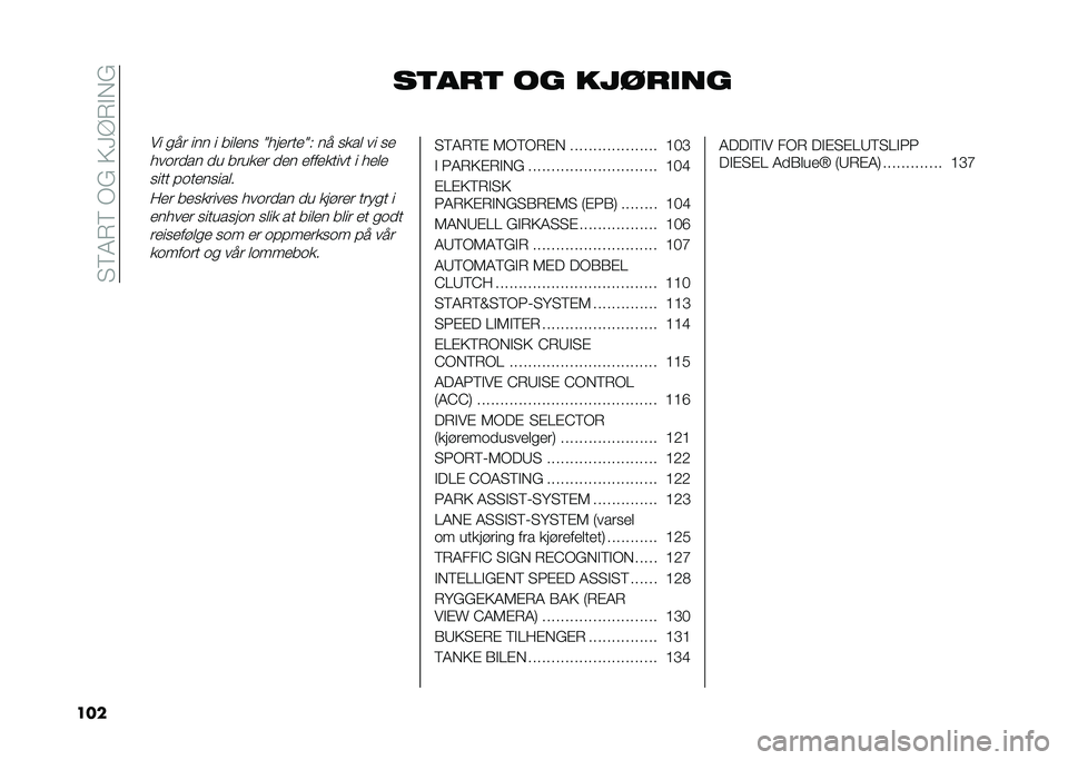 FIAT 500X 2021  Drift- og vedlikeholdshåndbok (in Norwegian) ��2�<�4�)�<��*�=��;�?�A�)�#��=
��� ��
���
 �� �������
�� ��� ��� � ���	�
�� �0���
���
�0� �� ����	 �� ��

�����
�� �
� �����
� �
�
� �
���
�