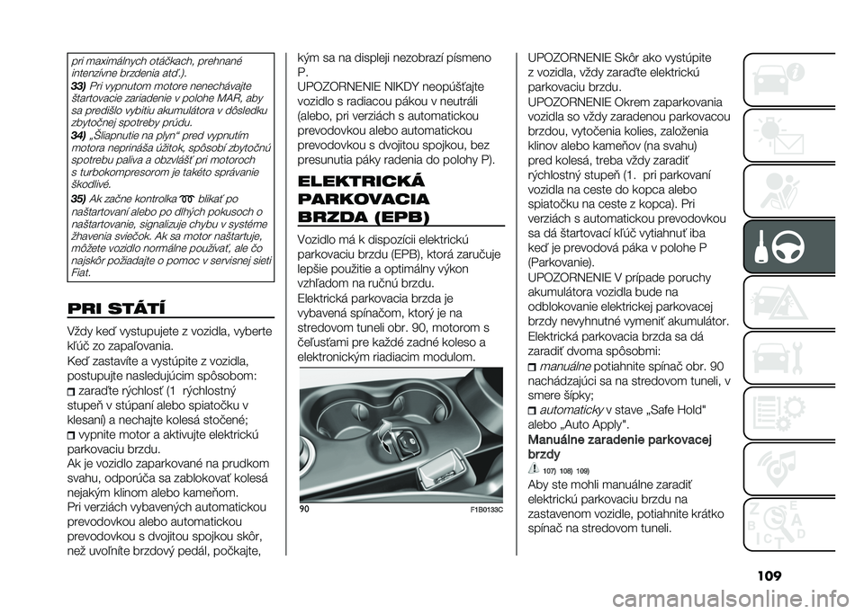 FIAT 500X 2020  Návod na použitie a údržbu (in Slovak) ������ �
��K��
�	����� ���	�!�
���� ��������%
�������"��� �������� �����6�
���� �� ��������
 �
����� �������	�����
�&����