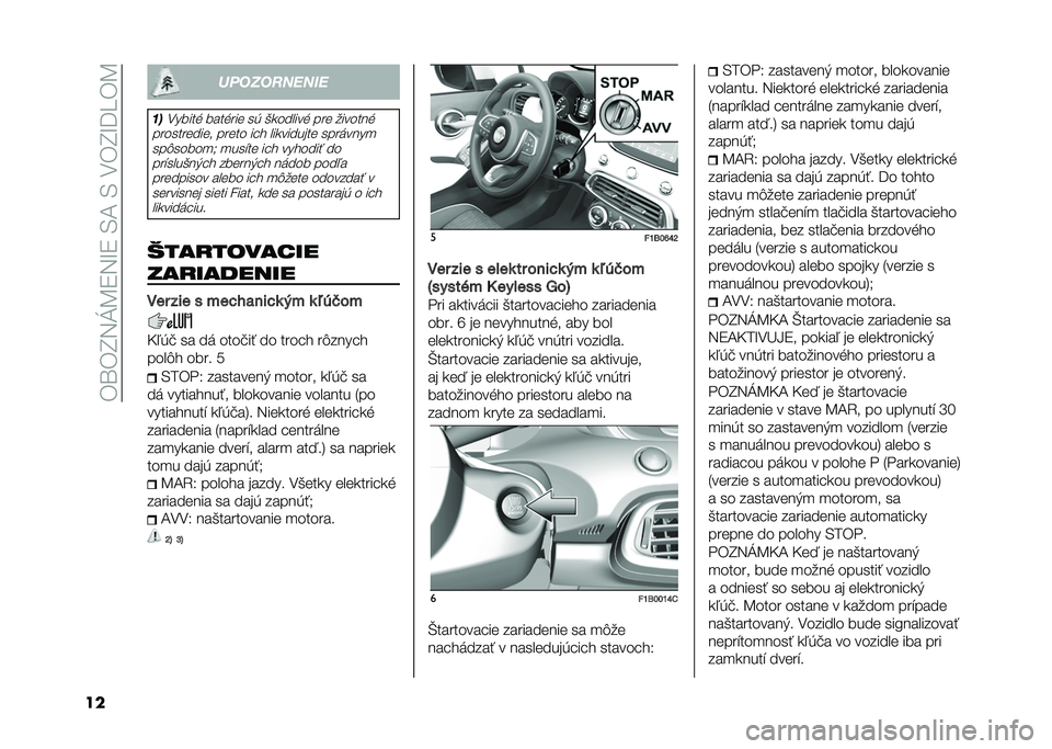 FIAT 500X 2020  Návod na použitie a údržbu (in Slovak) ��*�\�*�H�5�M�B�9�5�I�9��/�A��/���*�H�I�=�U�*�B
�� �����������
��
������% ����%��� ��+ �&�
������% ��� �������%
����������� ����� ��� �