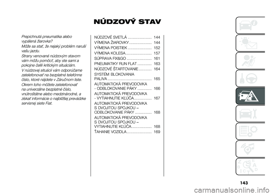 FIAT 500X 2020  Návod na použitie a údržbu (in Slovak) ���
�����	�� ����� ����������	 �����
����
� �����
����	����	 �������
��v
�B�$�� �� ����� �� �����
�, ������%�
 �����&�"���&� 
