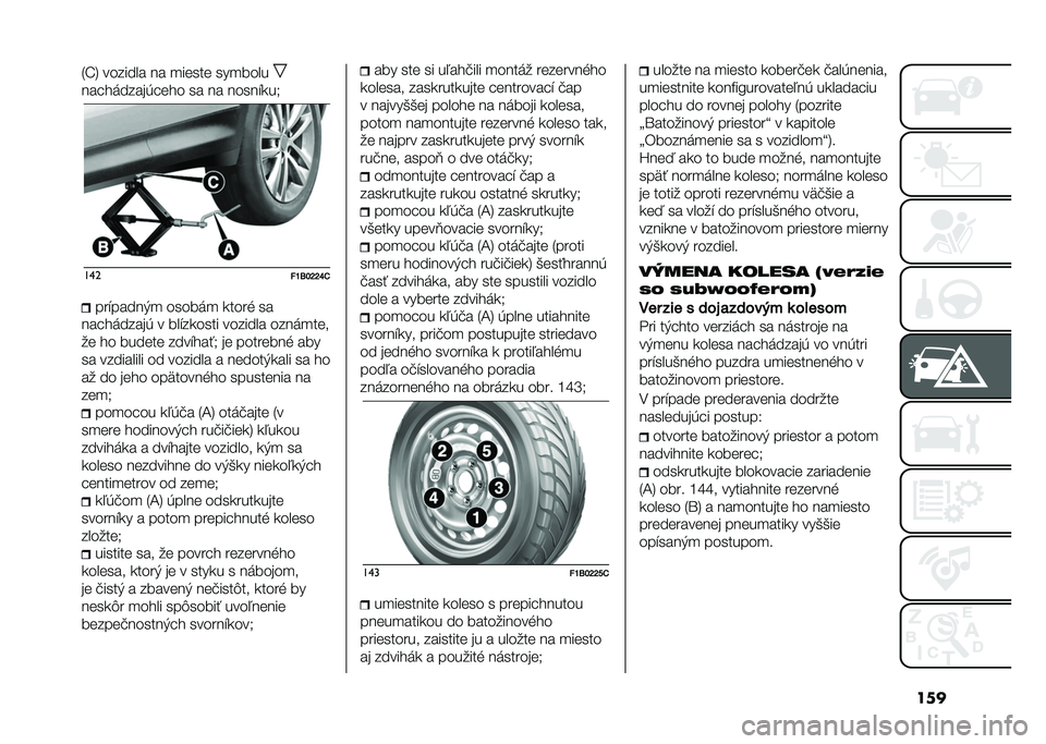 FIAT 500X 2020  Návod na použitie a údržbu (in Slovak) ����3�S�6 ������� �� �
����� ���
����
�����	�����+���� �� �� �����"�
��.
���
��Q�;��M�M�V�0���"�����,�
 �����	�
 �
����% ��
�����	�