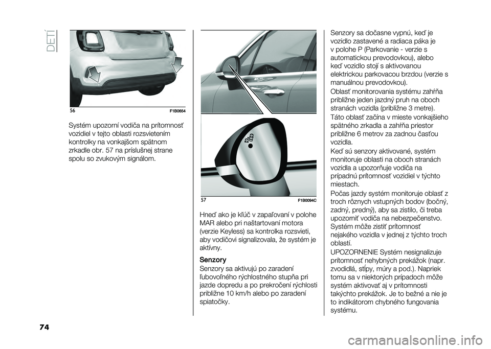 FIAT 500X 2020  Návod na použitie a údržbu (in Slovak) ��=�9��O
�
� ��
��Q�;��U��V
�/����%�
 ��������" �����!� �� ���"���
����
�������� � ����� ������� �����������"�

�
�������
� �� 
