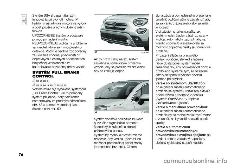 FIAT 500X 2020  Návod na použitie a údržbu (in Slovak) ��=�9��O
�
�	 �/����%�
 �\�/�A �� �����
�b��	 �����

�#���D������ ��� �������" �
������ � ��
�
�����
 ���&���������" �
����� �� �����