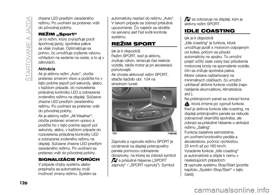 FIAT 500X 2021  Návod na použitie a údržbu (in Slovak) ��R��A�4��*��A�5�I�9��A��L�A�H�=�A
���	 ������ �U�9�= ������,�
 ��������%��
�����
�� � � ����0����" �� �������� ���	��
�� ��$������ ��