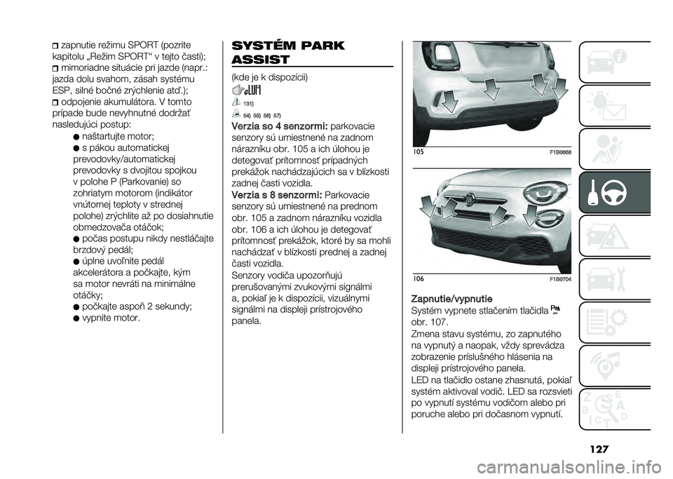 FIAT 500X 2021  Návod na použitie a údržbu (in Slovak) ���
�������� �����
� �/� �*�4� �3�������
�
������� �<�4����
 �/� �*�4��a � ����� �!�����6�. �
��
������� �����	��� ��� ����� �3���