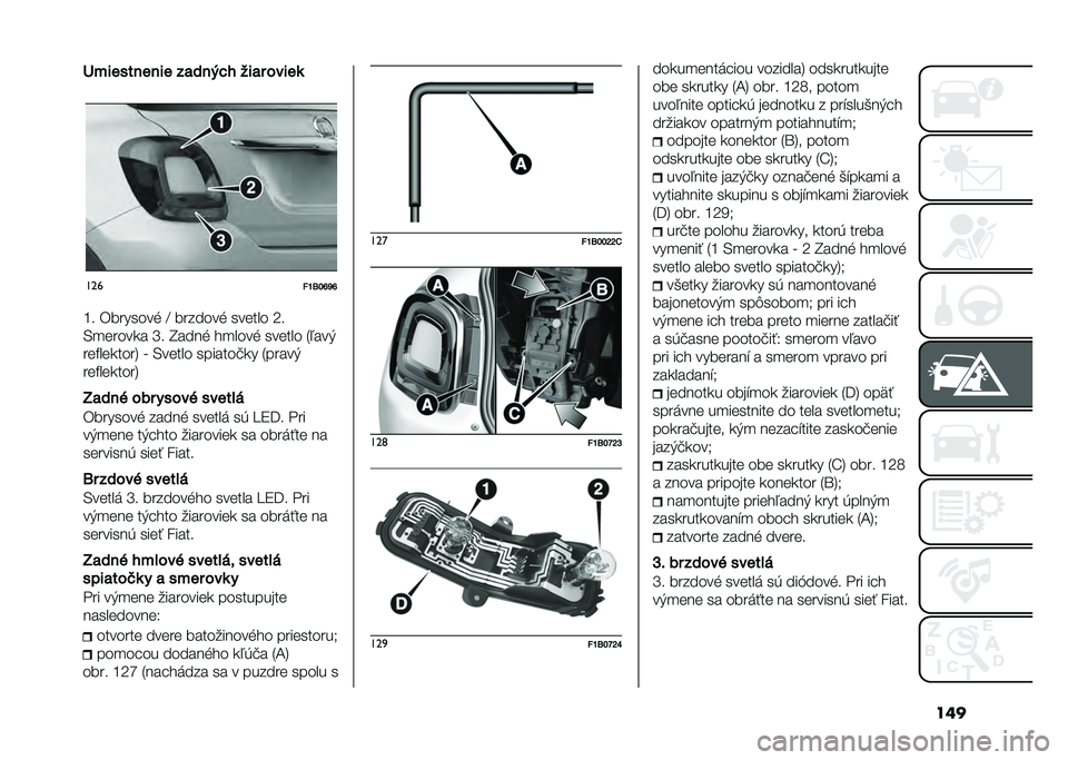 FIAT 500X 2021  Návod na použitie a údržbu (in Slovak) ����O�����
����� ��
����$�# ���
� �����	
�
���
��Q�;��V�X�V
�P� �*�������% �F �������% ������ �:�
�/�
�����
� �Z� �H����% ��
����% ����