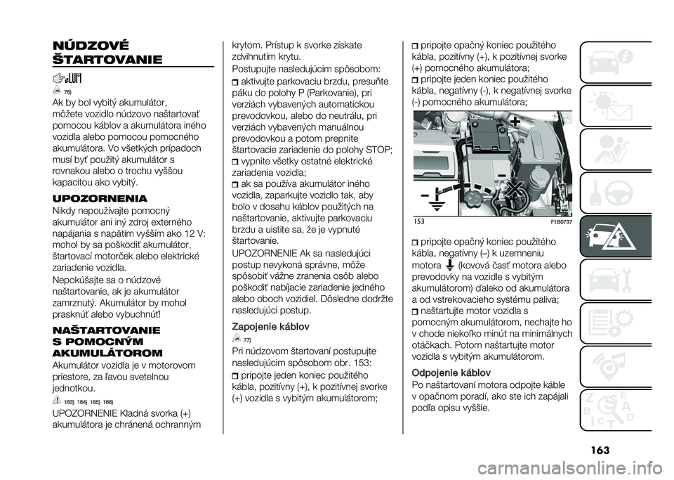 FIAT 500X 2021  Návod na použitie a údržbu (in Slovak) ��	������	��"
������	�����
�R�V�@
�A�
 �� ��� ������, ��
��
���	����
�
�$���� ������� ��+����� ���&��������
���
���� �
�	���� �