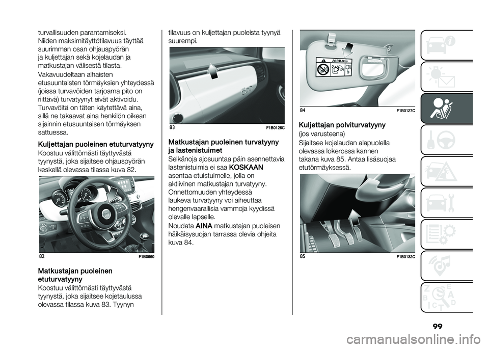 FIAT 500X 2021  Käyttö- ja huolto-ohjekirja (in in Finnish) ������
���������� � ��������������
������ ���������	���������
��� ��	����	�	
��������� ���� ������� ����	�
�� ����