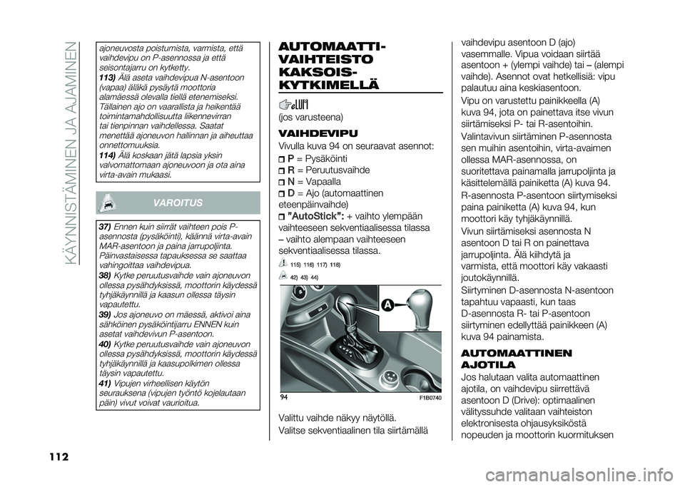 FIAT 500X 2021  Käyttö- ja huolto-ohjekirja (in in Finnish) ���-�<���7��.�-�2�7��*���5�4��4�5�4�2�7��*�
���
�������
���� � ����������� �
�������� ����	
�
������
�� � �� �1���������� �� ����	