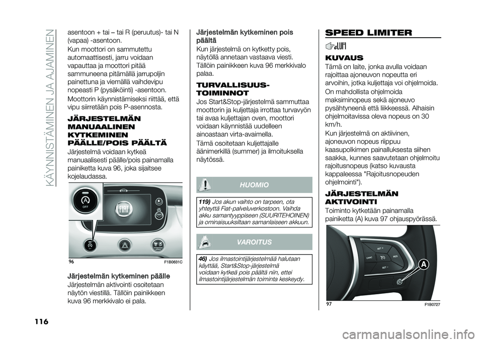 FIAT 500X 2021  Käyttö- ja huolto-ohjekirja (in in Finnish) ���-�<���7��.�-�2�7��*���5�4��4�5�4�2�7��*�
���	 �������� �S ���
���� �& �%� ��������(� ��� �
�%�
�� ���( ����������
��� �������� �� �