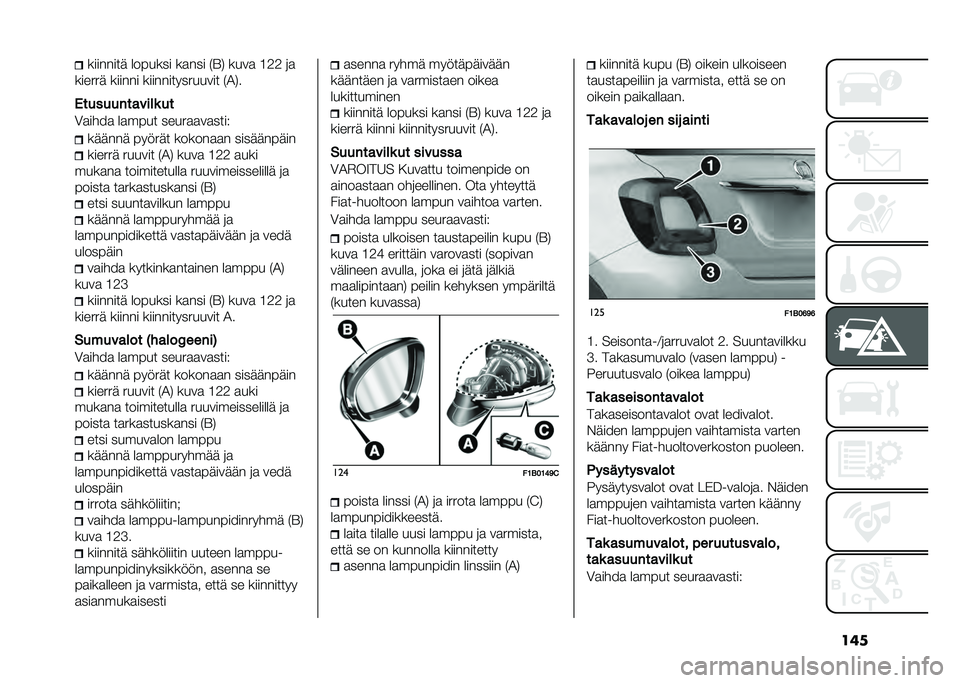 FIAT 500X 2021  Käyttö- ja huolto-ohjekirja (in in Finnish) �����������	 ��� ���� ����� �%�E�( ���
� �;�+�+ ��
������	 ������ �������������
�� �%�4�(�
�)������������	 ��
�3����� ���� ��