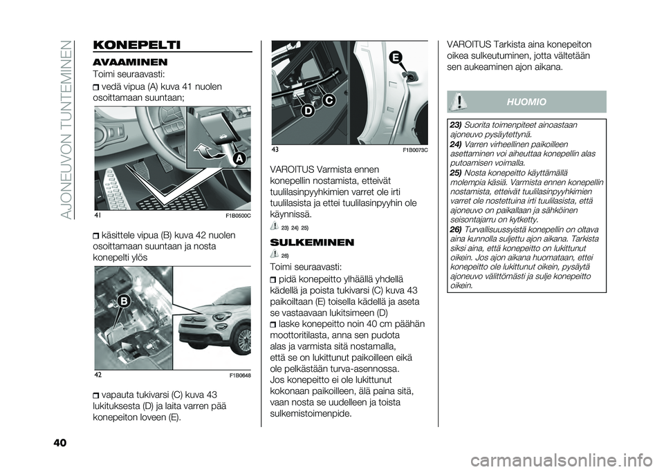 FIAT 500X 2020  Käyttö- ja huolto-ohjekirja (in in Finnish) ��4�5���*�8�3����.�8��.�*�2�7��*�
�� ���������
�
��
�
�	����
�.���� �������
�����
�
���	 �
�� �� �%�4�( ���
� �@�; ������
����������� �