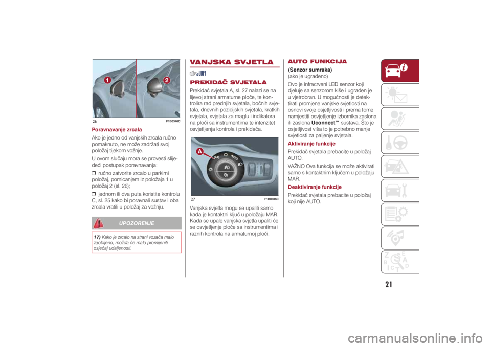 FIAT 500X 2021  Knjižica s uputama za uporabu i održavanje (in Croatian) 21
26
F1B0340C
27
F1B0036C
�3�R�U�D�Y�Q�D�Y�D�Q�M�H��]�U�F�D�O�D�$�N�R��M�H��M�H�G�Q�R��R�G��Y�D�Q�M�V�N�L�K��]�U�F�D�O�D��U�X��Q�R�
�S�R�P�D�N�Q�X�W�R���Q�H��P�R�ç�H��]�D�G�U�ç�D�W�L�