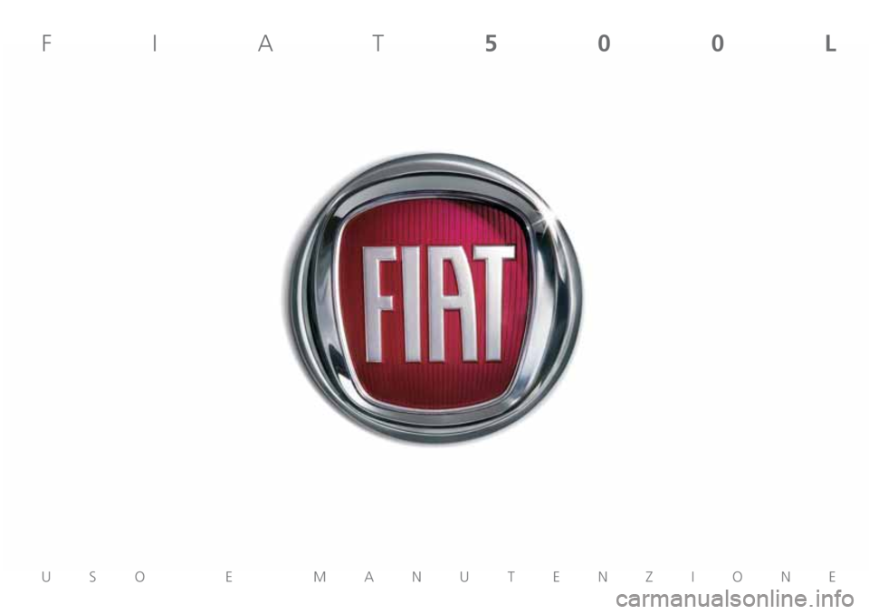 FIAT 500L 2018  Libretto Uso Manutenzione (in Italian) USO E MANUTENZIONE
FIAT500L  