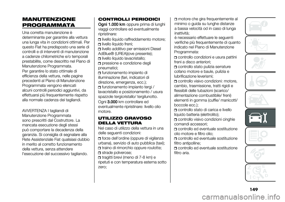 FIAT 500L 2020  Libretto Uso Manutenzione (in Italian) ������
�
���
���	�
�
���	��������
�:��	 ������
�
�	 �
�	���
������� �8
���
���
���	��
� ��� ��	��	��
��� �	���	 ���
�
���	
���	 �����	 �
