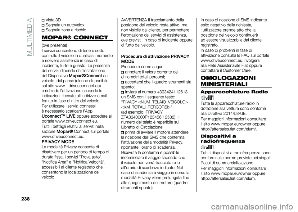 FIAT 500L 2020  Libretto Uso Manutenzione (in Italian) ��3�:��;�=�3�0�$�=�
��� �7���
�	 �D�$
�"����	��	 �� �	��
������O
�"����	��	 ����	 �	 �����!��
��	����? ��	�
�
��� �+��� �������
��.
�= �������