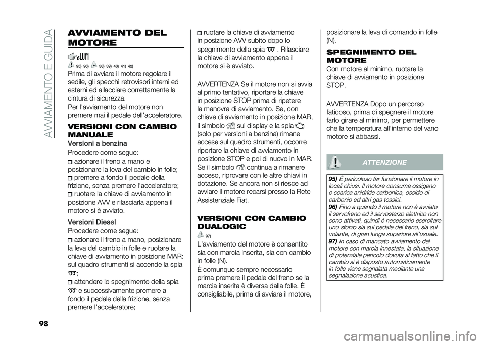 FIAT 500L 2020  Libretto Uso Manutenzione (in Italian) ���7�7�=��3�0�&�;�-��0���:�=�$�
�� ��������
��	 ���
��	��	��
�<��1 �<�=�1 �9�?�1 �9�<�1 �>��1 �>�;�1 �>�8�1
����
�	 �� �	����	�� �� �
��
��� ������	�� 