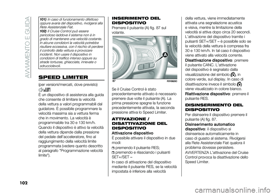 FIAT 500L 2021  Libretto Uso Manutenzione (in Italian) ���7�7�=��3�0�&�;�-��0���:�=�$�
��� ��%��
�=� ��	�� �� ��������	�
���
� �����
�
���
������ �	��	���	 ��� ��������
���� ���������� �