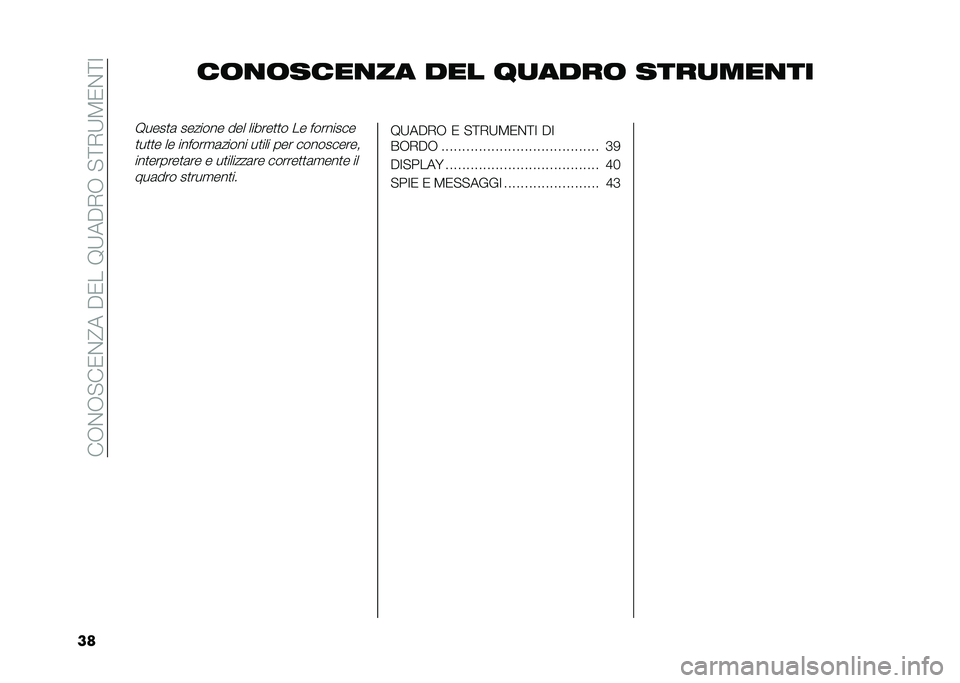 FIAT 500L 2021  Libretto Uso Manutenzione (in Italian) ���-�&�-�"��0�&�@���$�0���9�:��$�,�-��"�;�,�:�3�0�&�;�=
�� ��	�
�	����
�� ��� ��
����	 ����
���
��
�9����
�	 ������� ��� ������
�
� �� �������
