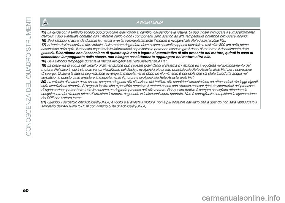 FIAT 500L 2021  Libretto Uso Manutenzione (in Italian) ���-�&�-�"��0�&�@���$�0���9�:��$�,�-��"�;�,�:�3�0�&�;�=
�	� ����������
�� �
��	 �����	 ��� �� ���
���� �	����� ���4 �������	�� ���	�� ��	���