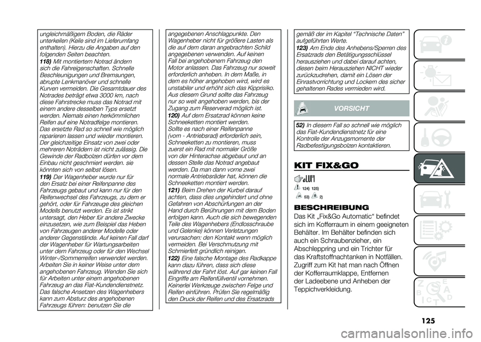 FIAT 500L 2020  Betriebsanleitung (in German) ��������	���� �"�$���	�  ����	�� ���	 �7�"��	�
����	���	���	� �6�=�	���	 �
��� ��  ���	��	��� �����	�������	��9� �1��	��#� ���	 �&�����	� 