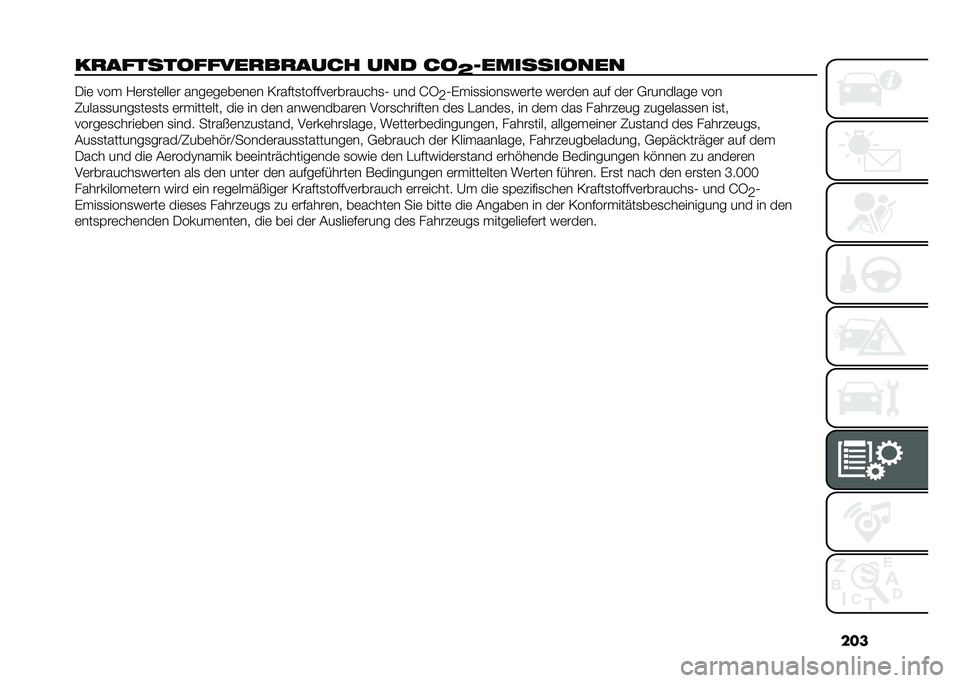 FIAT 500L 2020  Betriebsanleitung (in German) ���
��������
����������� ��� ��
�E��������
��� �/��	 ���  �1�	��
��	���	� ����	��	��	��	� �=�����
������	��������
�2 ��� �J�5
�;�2