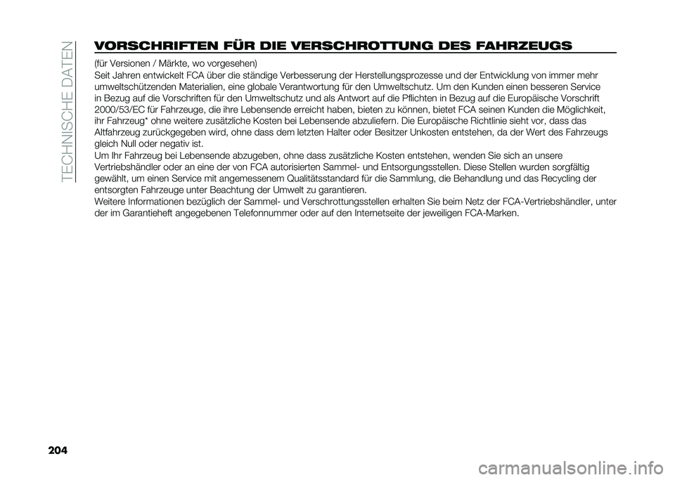 FIAT 500L 2020  Betriebsanleitung (in German) ���)�J�1�-�
��J�1�)��/�&��)�-
�����
���������� ��� ��� ��������
�����	 ��� ��������	� �6��� �.�	��
����	� �B �*�"����	� �� �����	�
�	�
