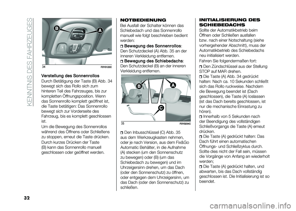 FIAT 500L 2020  Betriebsanleitung (in German) ��=�)�-�-��-�
���/�)����&�1�7�8�)�A�,�)�
�� ��
���=��C�@��/
��� ������	�
� ��� ���
�
��
� �����
�/���� ��	��"������ ��	� ���
��	 �6��9 �&��� �