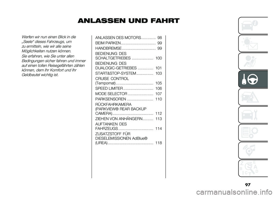 FIAT 500L 2020  Betriebsanleitung (in German) ��

���
����� ��� �������	���	� ��� ��� �	���	� ����� �� ���	
�>��	�	��	�Q ���	�
�	�
 �����#�	���
� �� 
�#� �	�� ����	��� ���	 ��� ���
