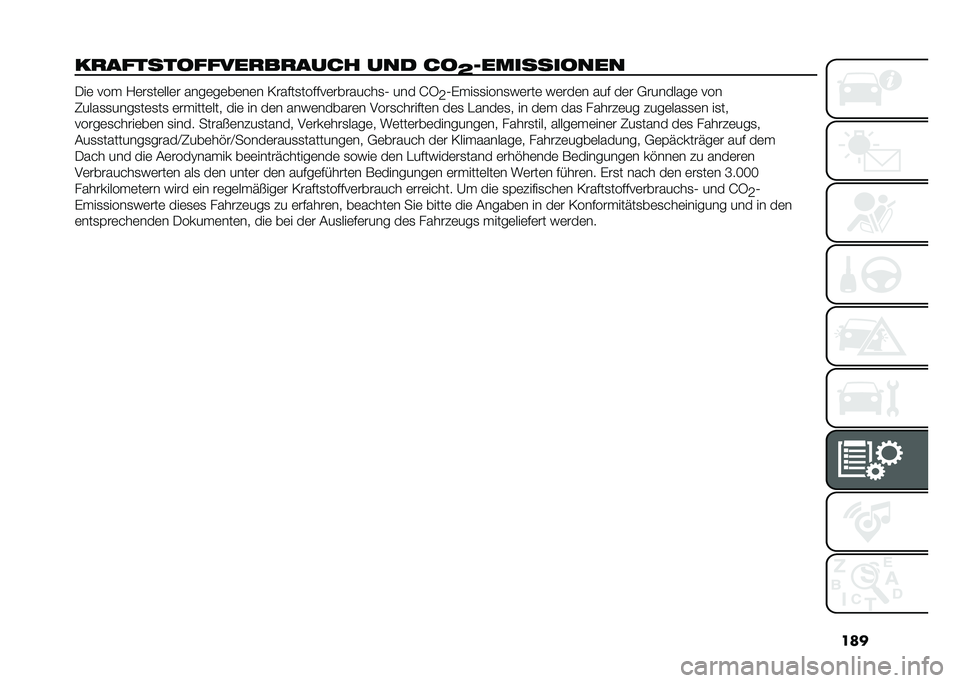 FIAT 500L 2021  Betriebsanleitung (in German) ���
��������
����������� ��� ��
�E��������
��� �/��	 ���  �1�	��
��	���	� ����	��	��	��	� �=�����
������	��������
�2 ��� �J�5
�;�2