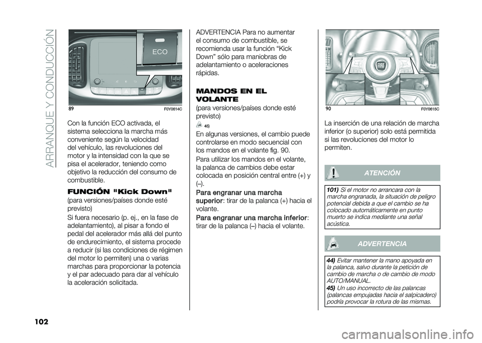 FIAT 500L 2020  Manual de Empleo y Cuidado (in Spanish) ��9�%�%�9�1�B�=���V��*�0�1��=�*�*�@�I�1
��� �	�

���9��D�B�E�
�*�� ��	 ������ � ��*�0 �	�����	��	�! ��
������
�	 ����������	 ��	 �
�	����	 �
��
����
