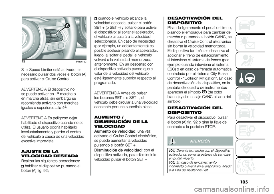 FIAT 500L 2020  Manual de Empleo y Cuidado (in Spanish) ����
�
���9��D�B�C�
�<� �� �<���� ���
���� ���� �	�����	���! ��
������	��� �����	� ��� ����� �� �&��� � �/�9�2
��	��	 �	�����	� �� �