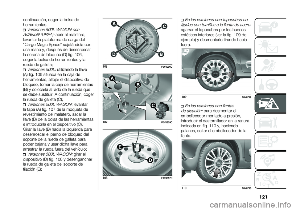 FIAT 500L 2020  Manual de Empleo y Cuidado (in Spanish) �����������	��� ��! ����� ��	 �&����	 ��
�����	�
�����	���:�������� ���� �O�9�;�0�1 ���
�9��E����W �/�=�%��9�2�-
�	�&��� �� �
�	�������